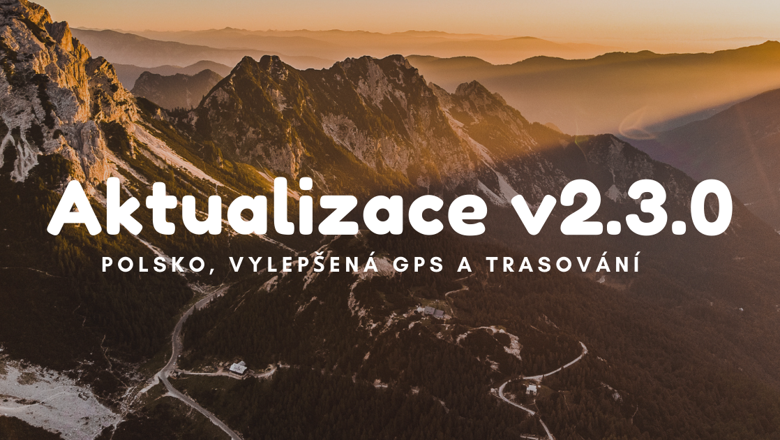 Aktualizace v2.3.0 - vylepšená GPS, Polsko a experimentální trasování